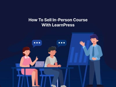 How To Sell In-Person Course With LearnPress